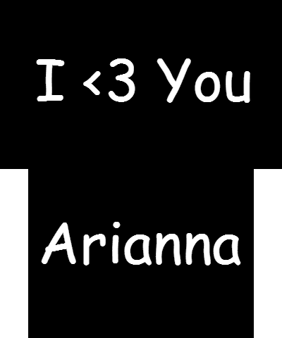 I love you arianna